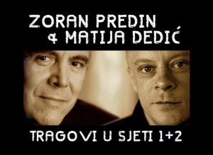 Tragovi u sjeti, Matija Dedić, Zoran Predin